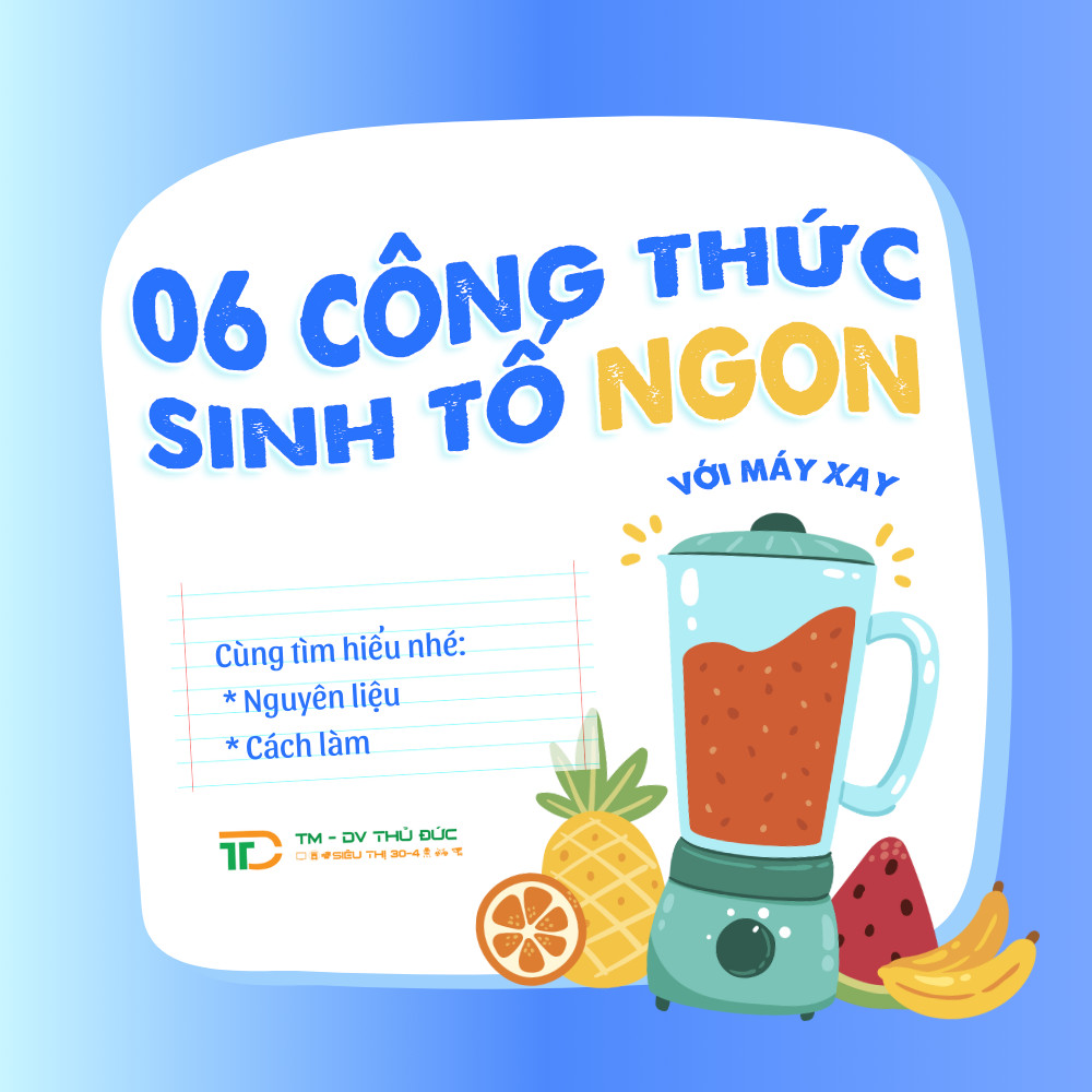 6 CÔNG THỨC CỰC NGON MIỆNG CÙNG MÁY XAY SINH TỐ